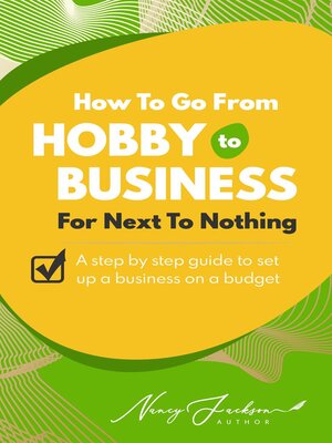cover image of How to Go From Hobby to Business For Next to Nothing